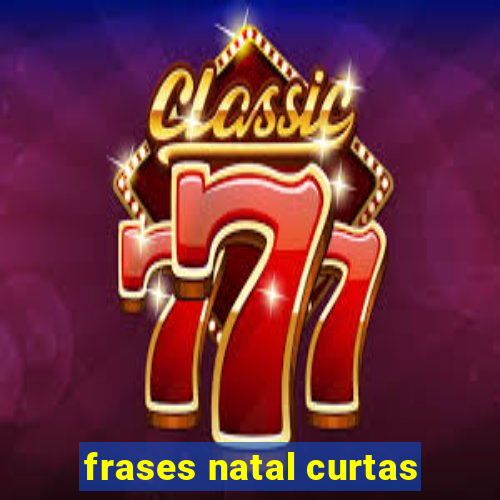 frases natal curtas